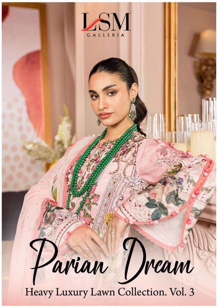 LSM GALLERIA PARIAN DREAM HEAVY LUXURY  LAWN COLLECTION VOL 3 DESIGNER  LAWN COTTON PRINTED LOW RANGE SUITS IN BEST WHOLESALE RATE