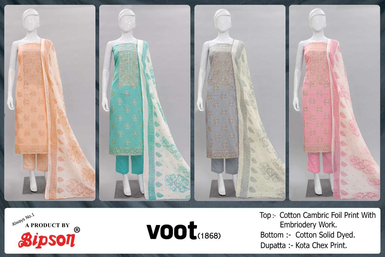 BIPSON COTTON VOOT 1868 DESIGNER EMBROIDERY WORK WITH CAMBRIC COTTON FOIL PRINTED SUITS IN WHOLESALE RATE 
